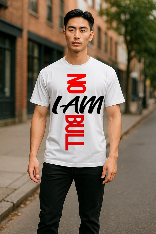 I AM NO BULL T-shirt