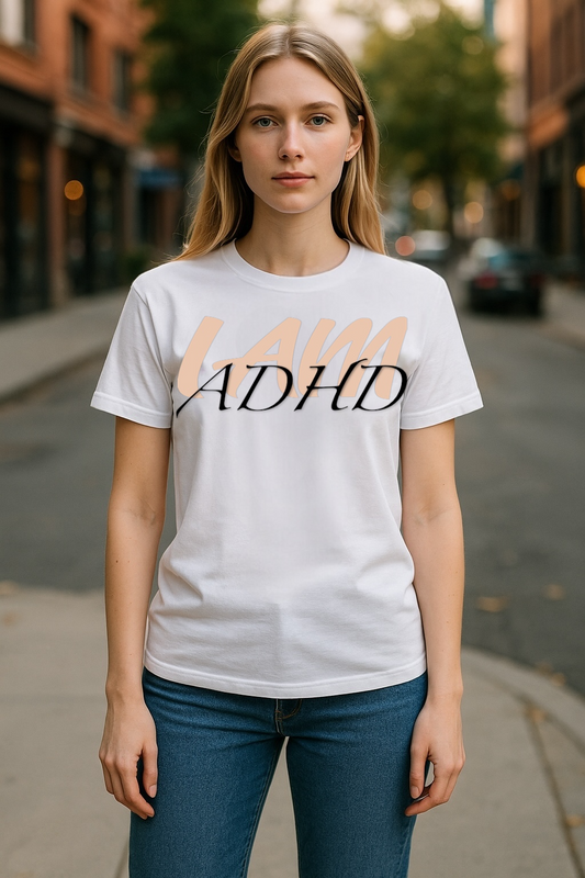 I AM ADHD T-shirt